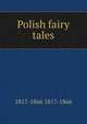 Polish fairy tales, 1817-1866 1817-1866 