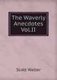 The Waverly Anecdotes Vol.II, Scott Walter 