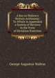 A Key to Walton's Written Arithmetic: To Which Is Appended a System of Reviews in the Form of Dictation Exercises, George Augustus Walton 
