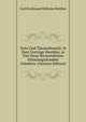 Tanz Und Theaterbesuch: Je Zwei Vortrage Hieruber, in Vier Dazu Veranstalteten Erbauungsstunden Gehalten. (German Edition), Carl Ferdinand Wilhelm Walther 