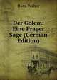 Der Golem: Eine Prager Sage (German Edition), Hans Walter 