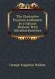 The Illustrative Practical Arithmetic by a Natural Method: With Dictation Exercises, George Augustus Walton 