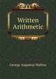 Written Arithmetic, George Augustus Walton 