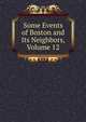 Some Events of Boston and Its Neighbors, Volume 12, 