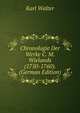 Chronologie Der Werke C. M. Wielands (1750-1760). (German Edition), Karl Walter 