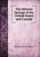 The Mineral Springs of the United States and Canada, George Edward Walton 