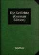 Die Gedichte (German Edition), Walther 