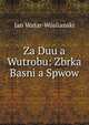 Za Duu a Wutrobu: Zbrka Basni a Spwow, Jan Watar-Woslianski 