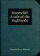 Stormcliff. A tale of the highlands, Mansfield Tracy Walworth 