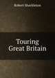 Touring Great Britain, Shackleton, Robert 