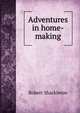 Adventures in home-making, Shackleton, Robert 