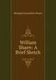 William Shaen: A Brief Sketch, Margaret Josephine Shaen 