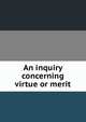 An inquiry concerning virtue or merit, 