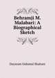 Behramji M.Malabari: A Biographical Sketch, Dayaram Gidumal Shahani 
