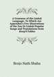 A Grammar of the L?sh?i Language: To Which Are Appended a Few Illustrations of the Zau Or L?sh?i Popular Songs and Translations from ?sop'S Fables, Brojo Nath Shaha 