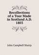Recollections of a Tour Made in Scotland A.D. 1803, John Campbell Shairp 