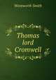 Thomas lord Cromwell, Wentworth Smith 