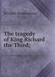 The tragedy of King Richard the Third;, Уильям Шекспир 