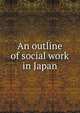 An outline of social work in Japan, 