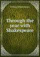 Through the year with Shakespeare, Уильям Шекспир 