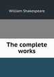 The complete works, Уильям Шекспир 