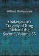 Shakespeare's Tragedy of King Richard the Second, Volume 33, Уильям Шекспир 