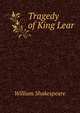 Tragedy of King Lear, Уильям Шекспир 