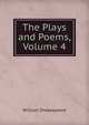 The Plays and Poems, Volume 4, Уильям Шекспир 