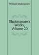Shakespeare's Works, Volume 20, Уильям Шекспир 