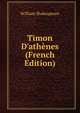 Timon D'ath?nes (French Edition), Уильям Шекспир 