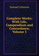 Complete Works: With Life, Compendium and Concordance, Volume 3, Samuel Johnson 