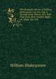 The Dramatic Works of William Shakespeare: As You Like It. Taming of the Shrew. All's Well That Ends Well. Twelfth Night; Or, What You Will, Уильям Шекспир 