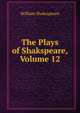 The Plays of Shakspeare, Volume 12, Уильям Шекспир 