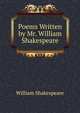 Poems Written by Mr. William Shakespeare, Уильям Шекспир 