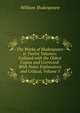 The Works of Shakespeare in Twelve Volumes: Collated with the Oldest Copies and Corrected: With Notes Explanatory and Critical, Volume 5, Уильям Шекспир 