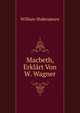 Macbeth, Erklart Von W. Wagner, Уильям Шекспир 