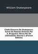 Chefs-D'oeuvre De Shakspeare: Suivis De Po?sies Diverses Par A. Brugui?re. Revus Par De Ch?nedoll?, Volume 1 (French Edition), Уильям Шекспир 
