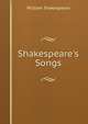 Shakespeare's Songs, Уильям Шекспир 