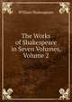 The Works of Shakespeare in Seven Volumes, Volume 2, Уильям Шекспир 