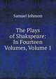 The Plays of Shakspeare: In Fourteen Volumes, Volume 1, Samuel Johnson 