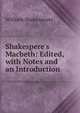 Shakespere's Macbeth: Edited, with Notes and an Introduction, Уильям Шекспир 