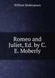 Romeo and Juliet, Ed. by C.E. Moberly, Уильям Шекспир 