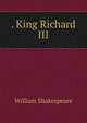 . King Richard III, Уильям Шекспир 