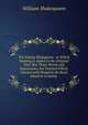 The Family Shakspeare . in Which Nothing Is Added to the Original Text: But Those Words and Expressions Are Omitted Which Cannot with Propriety Be Read Aloud in a Family ., Уильям Шекспир 