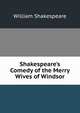 Shakespeare's Comedy of the Merry Wives of Windsor, Уильям Шекспир 
