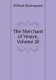 The Merchant of Venice, Volume 20, Уильям Шекспир 