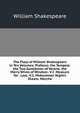 The Plays of William Shakespeare in Ten Volumes: Prefaces. the Tempest. the Two Gentlemen of Verona. the Merry Wives of Windsor.- V.2. Measure for . Lost.- V.3. Midsummer Night's Dream. Mercha, Уильям Шекспир 