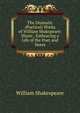 The Dramatic (Poetical) Works of William Shakspeare: Illustr., Embracing a Life of the Poet and Notes, Уильям Шекспир 