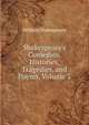 Shakespeare's Comedies, Histories, Tragedies, and Poems, Volume 3, Уильям Шекспир 