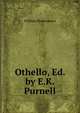 Othello, Ed. by E.K. Purnell, Уильям Шекспир 